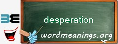 WordMeaning blackboard for desperation